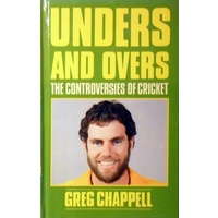Unders And Overs. The Controversies Of Cricket