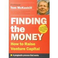 Finding The Money. How To Raise Venture Capital
