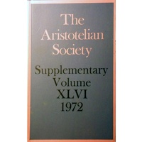 The Aristotelian Society. Supplementary Volume XLVI 1972