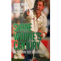 Shane Warne's Century. My Top 100 Test Cricketers