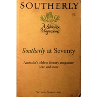 Southerly At Seventy. Australia's Oldest Literary Magazine Here And Now