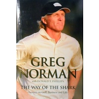 The Way Of The Shark. Lessons On Golf, Business And Life
