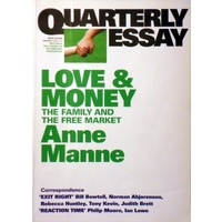 Love And Money. The Family And The Free Market. Quarterly Essay. Issue 29, 2008