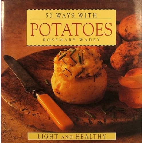 50 Ways With Potatoes. Light And Healthy.