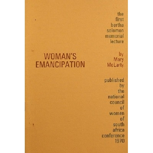 Woman's Emancipation. The First Bertha Solomon Memorial Lecture