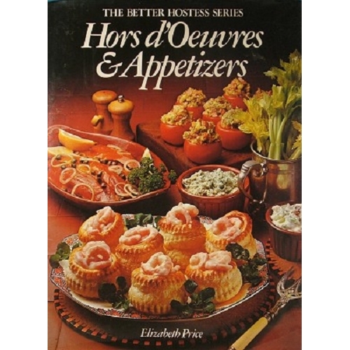 Hors D' Oeuvres And Appetisers. The Better Hostess Series