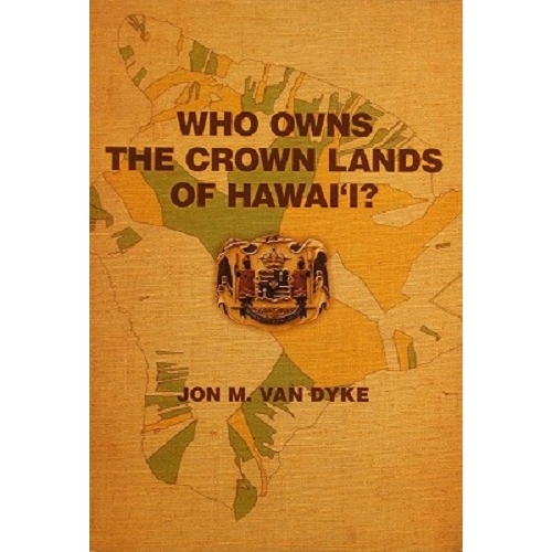 Who Owns The Crown Land Of Hawai'i'