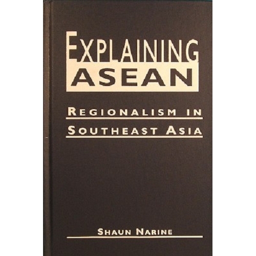 Explaining Asean Regionalism In Southeast Asia
