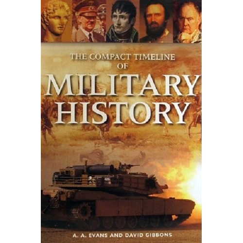 The Compact Timeline Of Military History