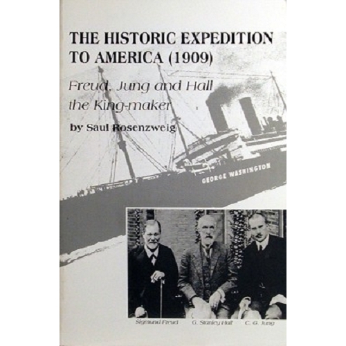 The Historic Expedition To America (1909) Freud, Jung And Hall The King-Maker