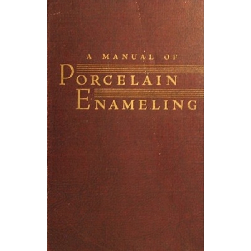 A Manual Of Porcelain Enameling