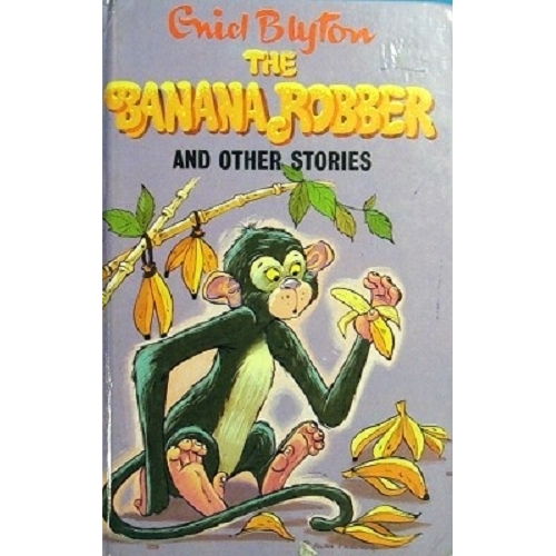 The Banana Robber And Other Stories