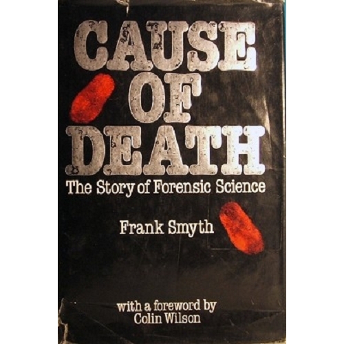 Cause Of Death. The Story Of Forensic Science