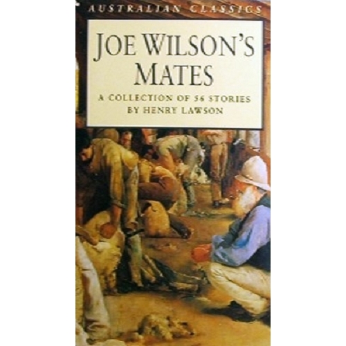 Joe Wilson's Mates. A Collection Of 56 Stories