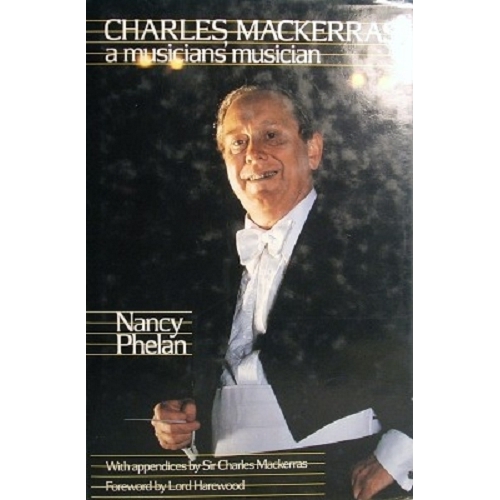 Charles Mackerras . Musicians' Musician