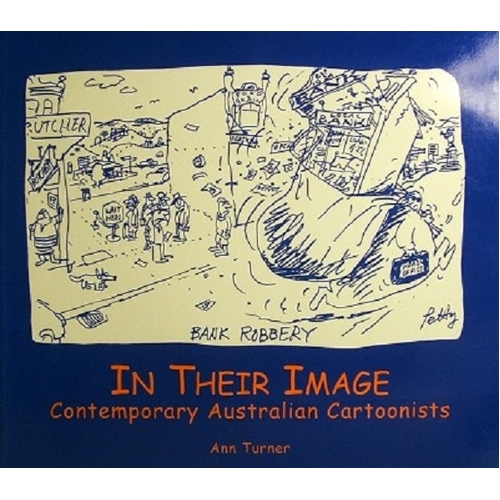 In Their Image. Contemporary Australian Cartoonists