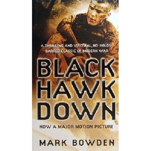 Back Hawk Down. A Thrilling And Visceral, No-holds-barred Classic Of Modern War.
