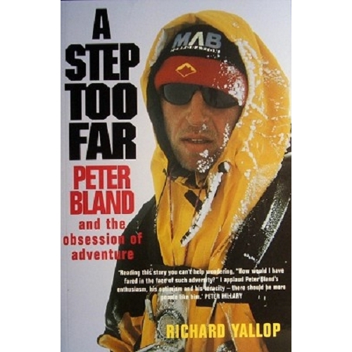 A Step Too Far. Peter Bland And The Obsession Of Adventure