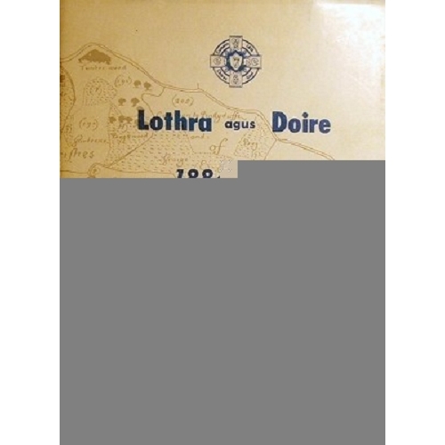 Lothra Agus Doire 1884-1984 Iomaint Agus Peil