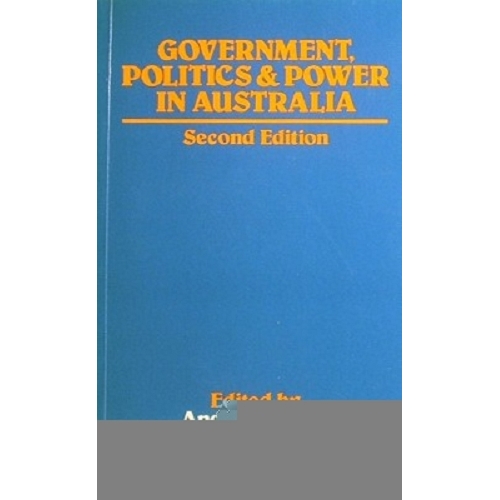Government, Politics And Power In Australia