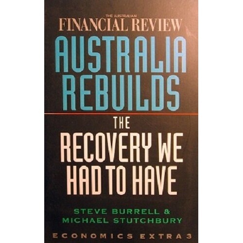 Australia Rebuilds. The Recovery We Had To Have