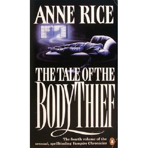 The Tale Of The Body Thief. The New Volume Of The Vampire Chronicles