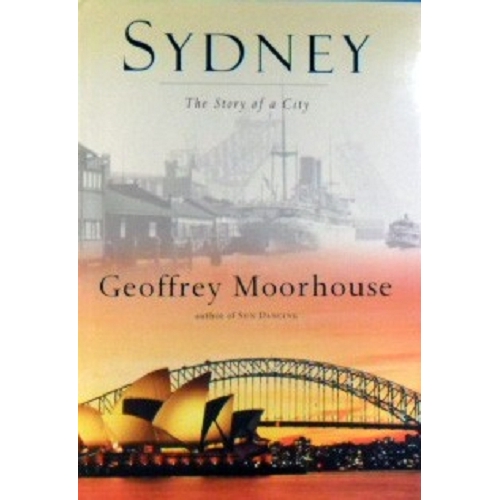 Sydney. The Story Of A City