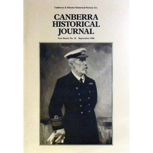 Canberra Historical Journal. New Series No. 18. September 1986