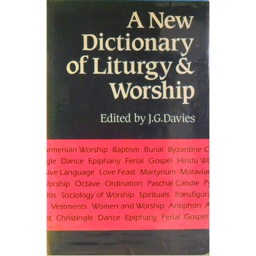 A New Dictionary Of Liturgy & Worship