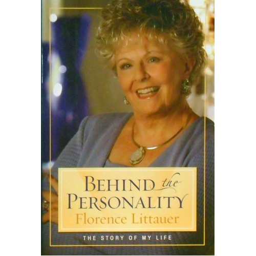 Behind The Personality. The Story Of My Life