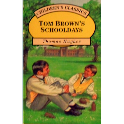 Tom Brown's Schooldays. Children's Classics