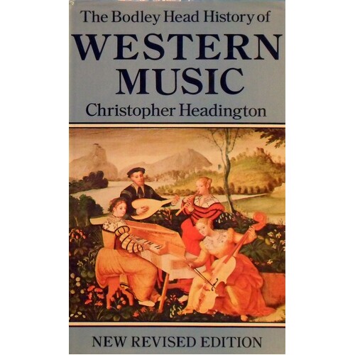 The Bodley Head History Of Western Music