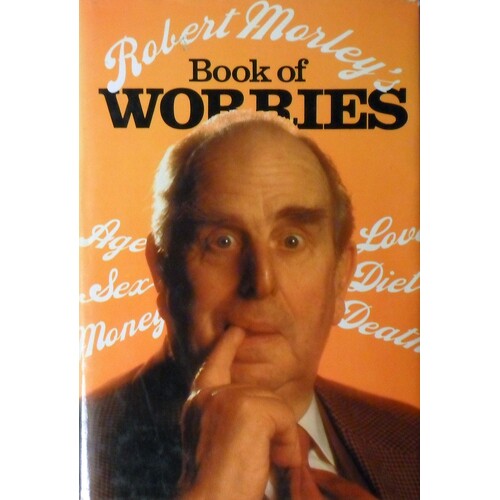 Robert Morley's Book Of Worries