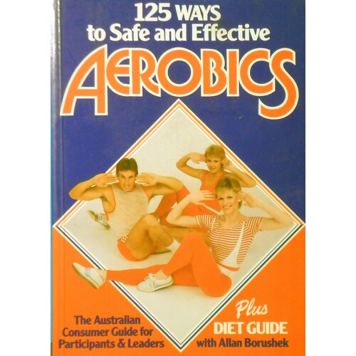 125 Ways to Safe and Effective Aerobics