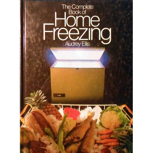 The Complete Book Of Home Freezing