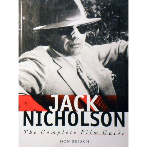 Jack Nicholson. The Complete Film Guide
