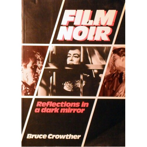 Film Noir. Reflections In A Dark Mirror