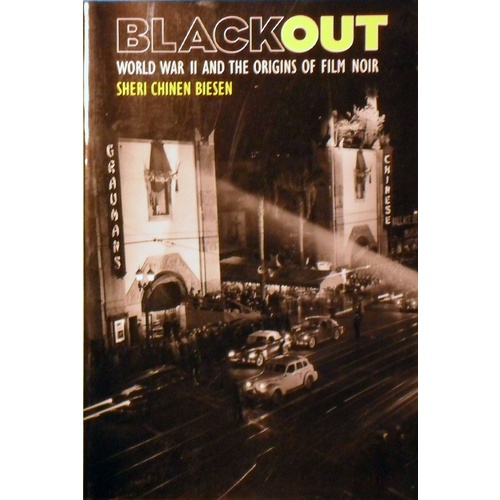 Blackout. World War II And The Origins Of Film Noir