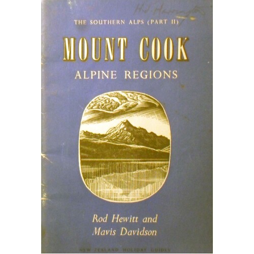 Mount Cook Alpine Regions. The Southern Alps, Part II