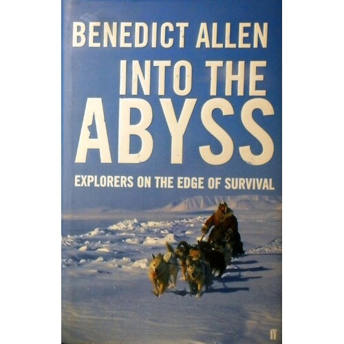 Into The Abyss Explorers On The Edge Of Survival