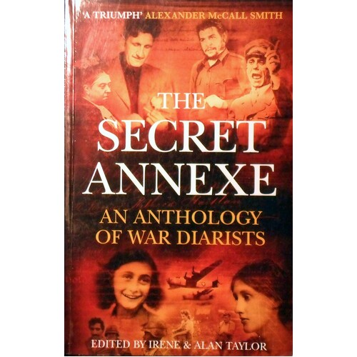 The Secret Annexe. An Anthology Of War Diarists