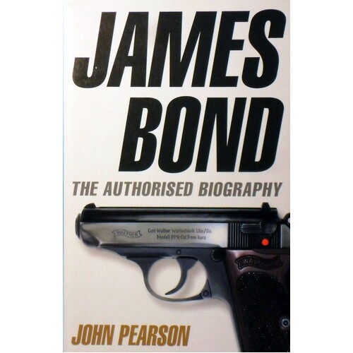 James Bond. The Authorised Biography