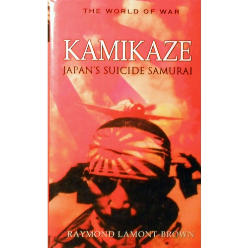 Kamikaze. Japan's Suicide Samurai