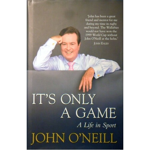 Its Only A Game. A Life In Sport