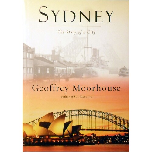 Sydney. The Story Of A City