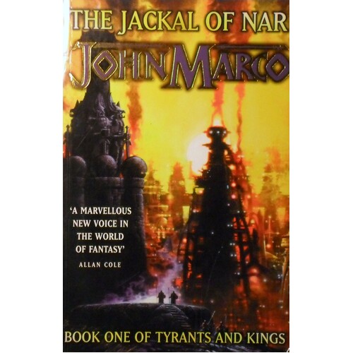 The Jackal Of Nar. Book One Of Tyrants And Kings.