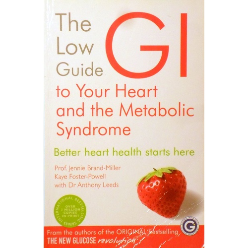 GI. The Low Value Guide To Your Heart And The Metabolic Syndrome