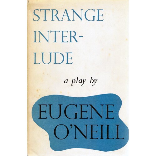 Strange Interlude. A Play