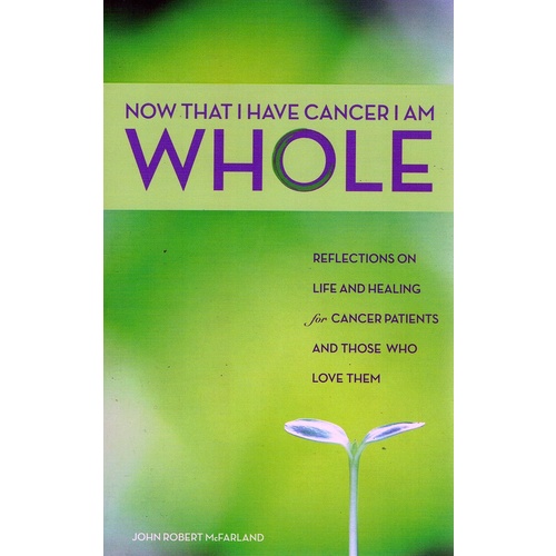 Now That I Have Cancer, I Am Whole