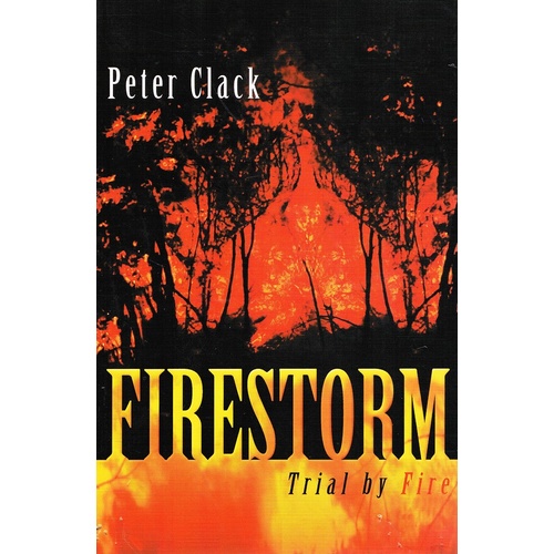 Firestorm. Trial By Fire